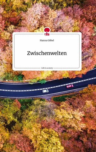 Zwischenwelten. Life is a Story - story.one