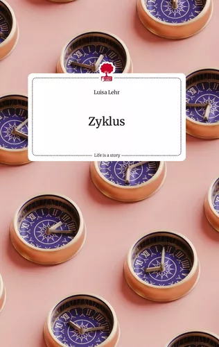 Zyklus. Life is a Story - story.one